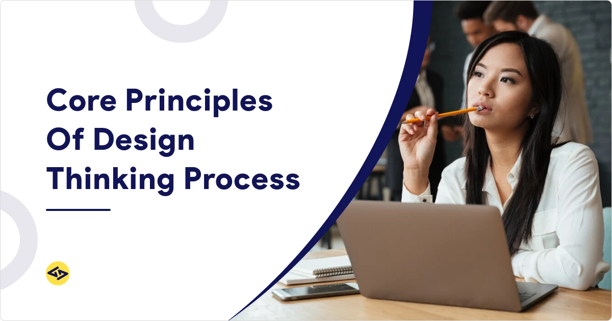 5 Core Principles Of Design Thinking Process