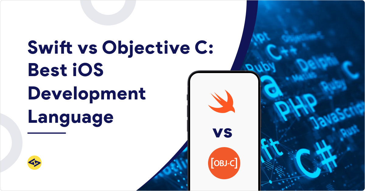 Swift Vs Objective C Which IOS Language To Choose