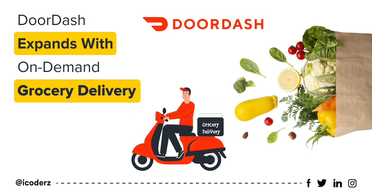 New On Demand Grocery Delivery Services Of Doordash