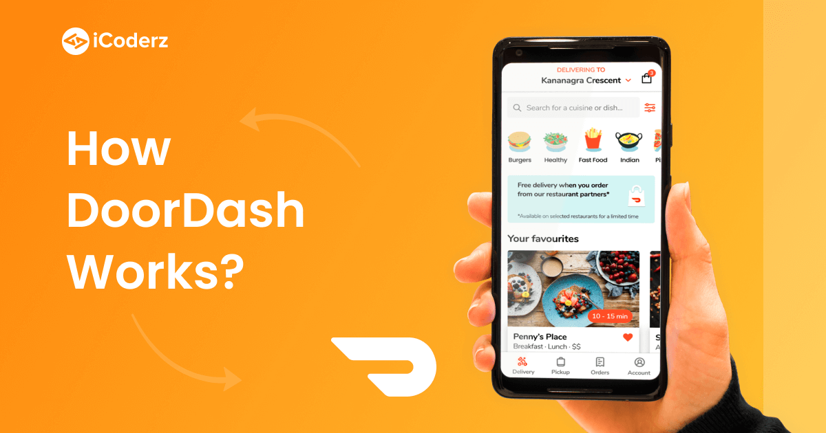 How To Use Doordash App to Order Food in 2021: How Does It Work? 