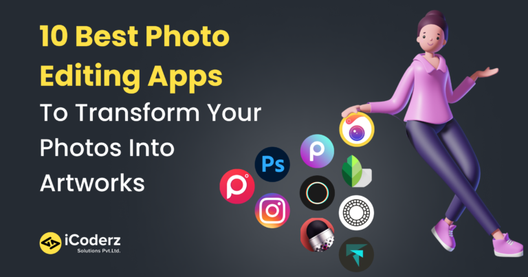 10 Best Photo Editing Apps to Transform Your Photos into Artworks