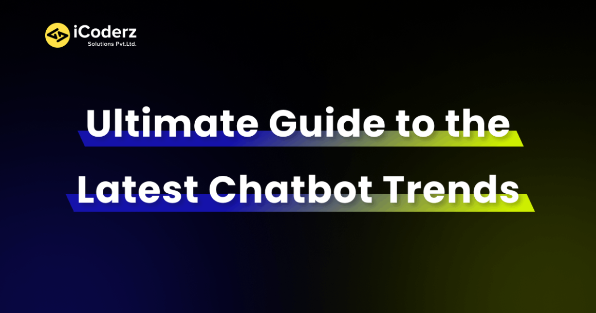 Ultimate Guide to the Latest Chatbot Trends of 2025