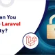 Laravel Security Practices